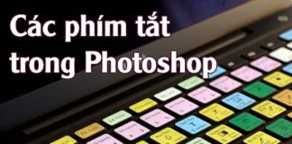 Các phím tắt thông dụng giúp thao tác nhanh trong Photoshop
